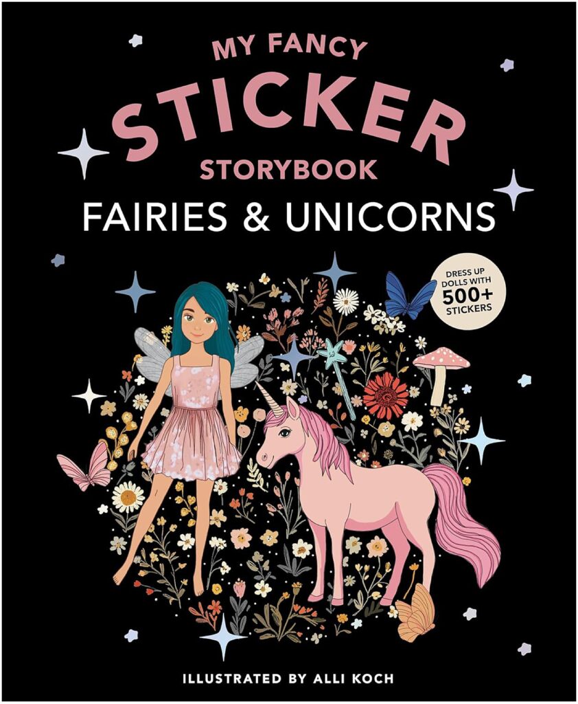 The sticker book called My Fancy Sticker Storybook: Fairies & Unicorns by Alli Koch