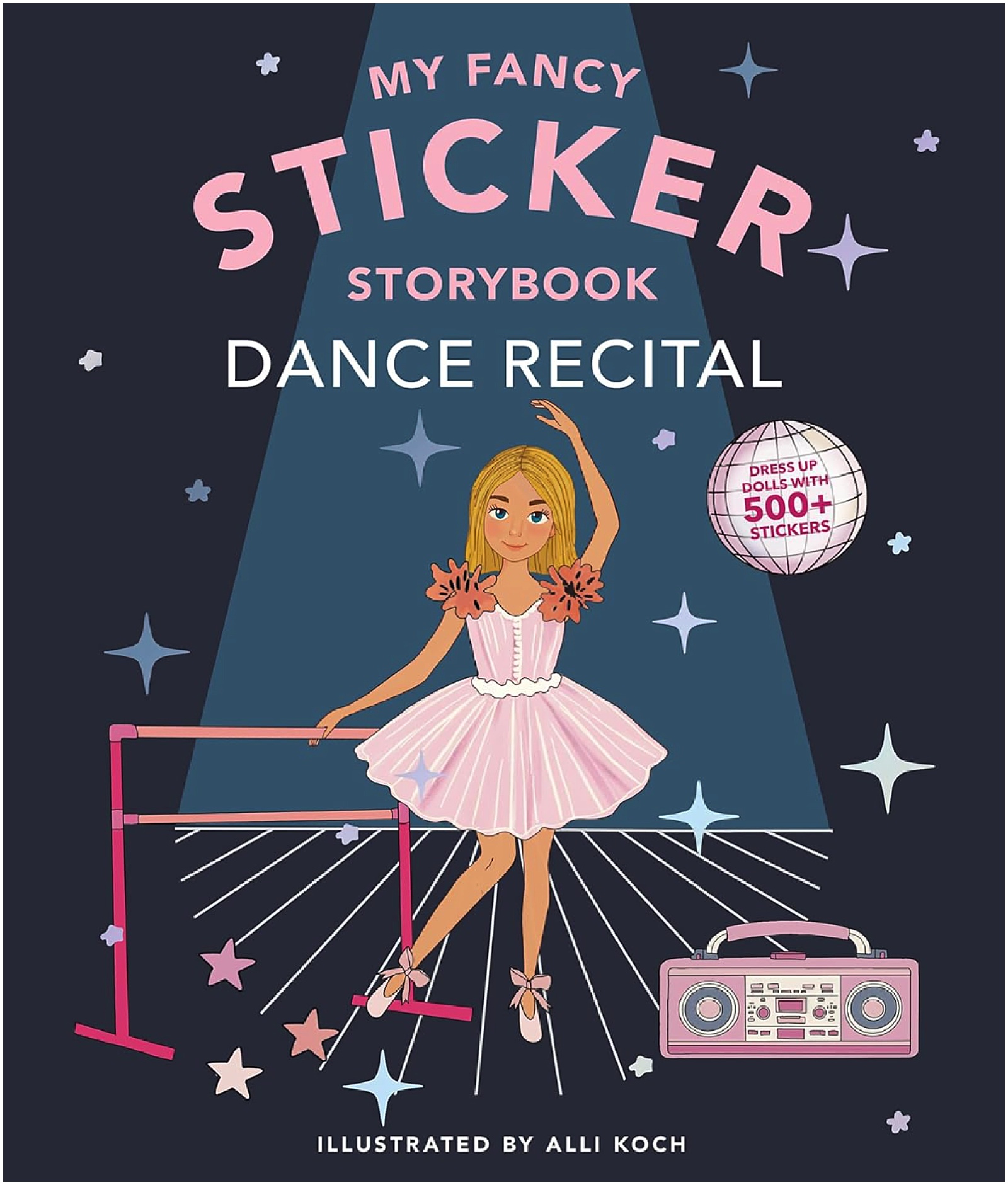 The new reusable sticker book, My Fancy Sticker Storybook: Dance Recital, by Alli Koch